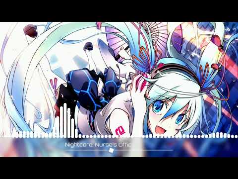 Nightcore:Melanie Martinez - Nurse's Office