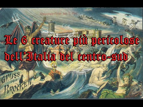 Le 6 creature magiche più pericolose del Centro e Sud Italia. Speciale Notte di Valpurga.