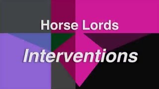 Horse Lords / Interventions (trailer)