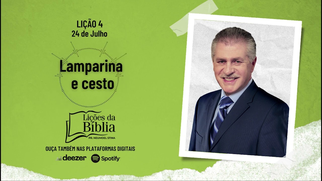 Lamparina e cesto - Quarta, 24 de Julho| Lições da Bíblia com Pr Stina