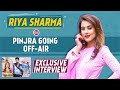 Riya Sharma Interview On Her Show Pinjara Khubsurti Ka Going Off Air Living With A Mark More