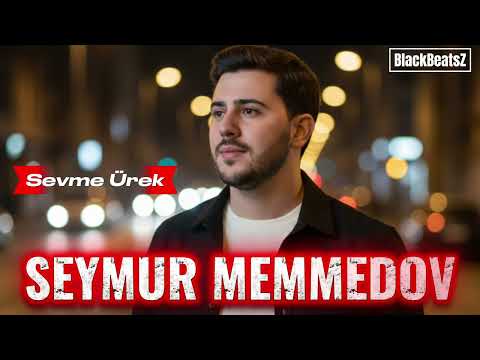 Seymur Memmedov & Al - Sevme Urek 2025 (Remix BlackBeatsZ )