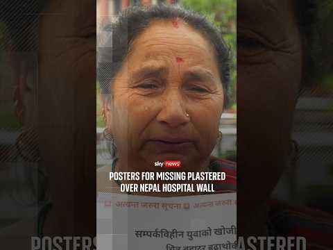 'We don't know what to do': Posters for missing plastered over Nepal hospital wall