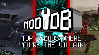 Top 5 Mods Where You're The Villain on ModDB