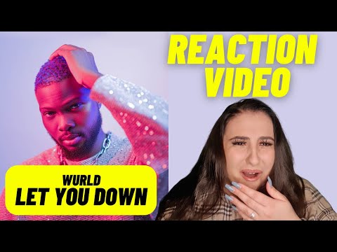 Just Vibes Reaction / Wurld - Let you down *VIDEO*