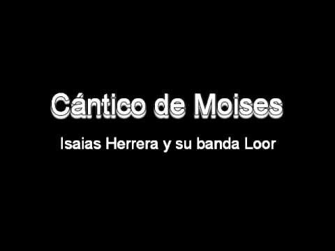 Cantico de Moises - Isaias Herrera y su Banda Loor