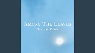 Among the Leaves