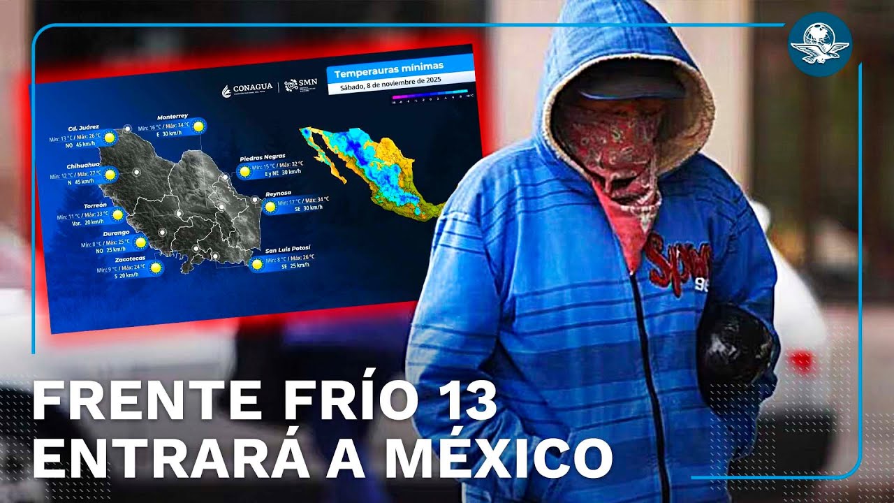 ¡Prepara la chamarra!; Frente Frío 13 llegará con bajas temperaturas y lluvias