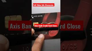 How to close axis bank credit card #shorts #mysmartupdate