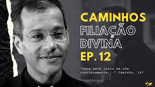 Filiação Divina - série Caminhos (12)