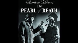 Sherlock Holmes -  Pearl of Death (1944) Stars: Basil Rathbone, Nigel Bruce