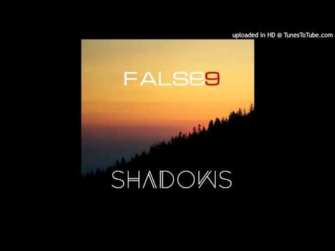 False 9 - Shadows (Original Mix)