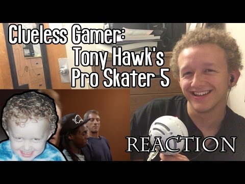 Clueless Gamer: Tony Hawk's Pro Skater 5 | REACTION