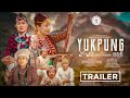 YUKPUNG - New Nepali Movie Trailer (Limbu Culture Based) | Yaseli Yonghang, Kusal Thalang (Jitendra)
