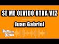 Juan Gabriel - Se Me Olvido Otra Vez (Versión Karaoke)