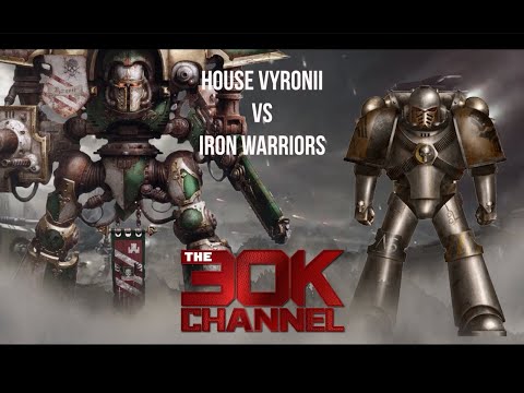 HORUS HERESY BATTLE REPORT -  House Vyronii Vs Iron Warriors