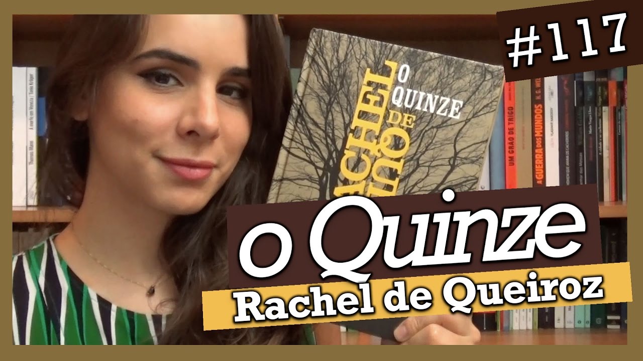 O QUINZE, DE RACHEL DE QUEIROZ (#117)