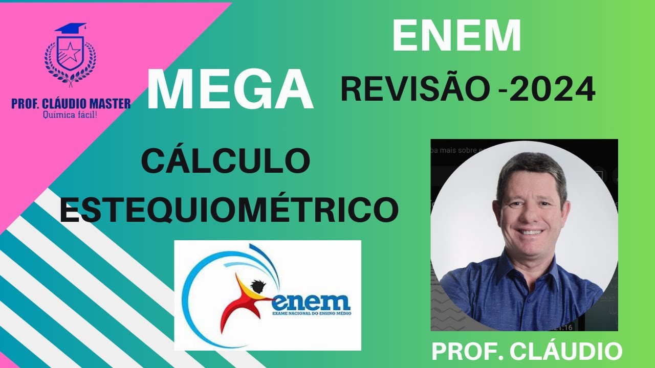 MEGA REVISÃO ENEM (CÁLCULO ESTEQUIOMÉTRICO)