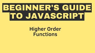Download the video "Beginner's Guide to JavaScript: Higher Order Functions"