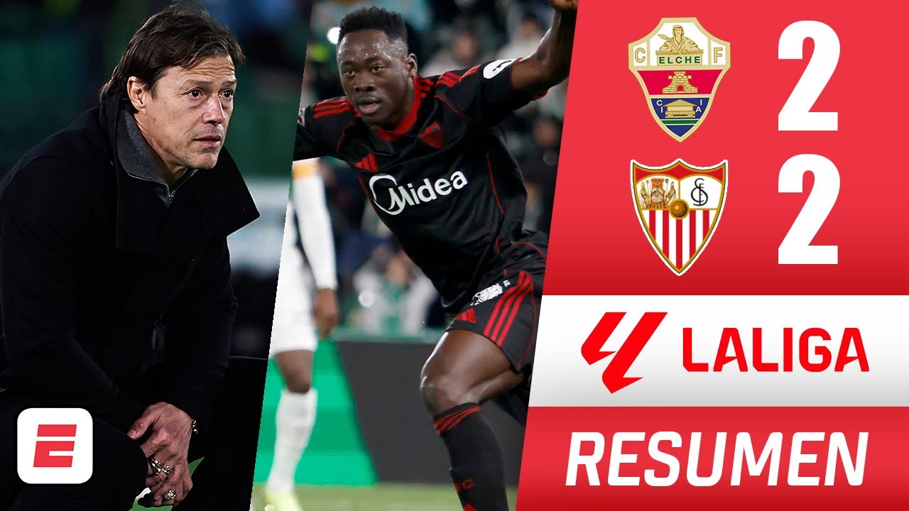 Sevilla de MATÍAS ALMEYDA rescató empate de manera agónica ante el ELCHE. Adams, el héroe | La Liga