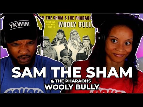 🎵 Sam The Sham & The Pharaohs = Wooly Bully REACTION