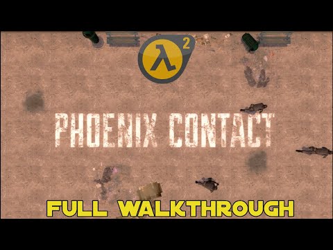 Half Life 2: Phoenix Contact - Full Walkthrough