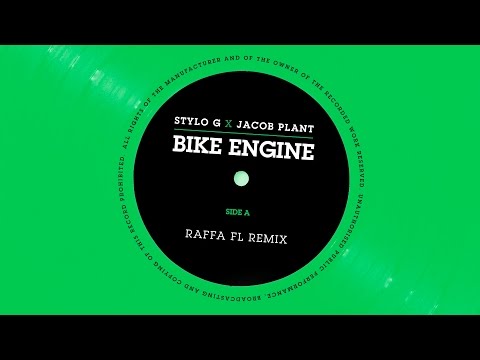 Stylo G X Jacob Plant - Bike Engine (Raffa FL Remix)