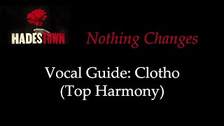 Hadestown - Nothing Changes - Vocal Guide: Clotho (Top Harmony)