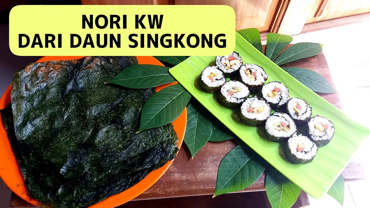 CARA MEMBUAT NORI KW || DARI DAUN SINGKONG...