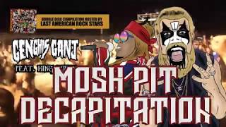 Genghis Ganj (feat. King Gordy) - Mosh Pit Decapitation from UGH65 hosted by Lars prod by Stir Crazy