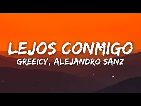 Greeicy, Alejandro Sanz - Lejos Conmigo (Letra/Lyrics)