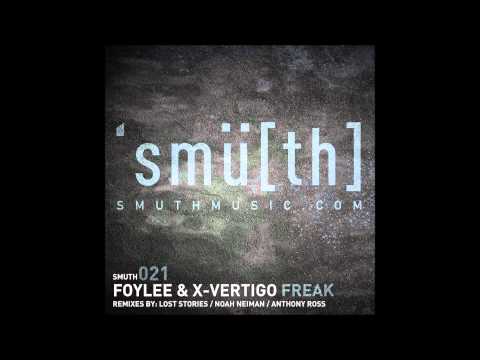 Foylee & X-Vertigo - Freak (Anthony Ross Remix) [Smu[th] Digital]