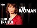 I AM WOMAN Official Trailer [HD]  – In Theatres and On Demand September 11, 2020