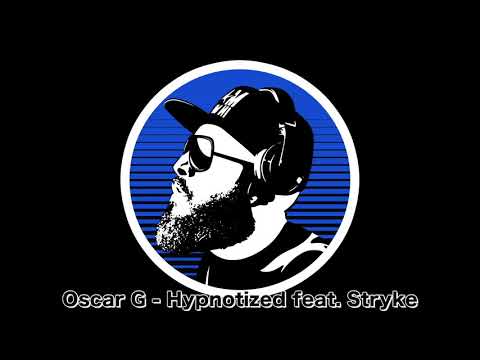 Oscar G - Hypnotized feat. Stryke
