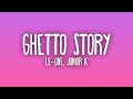 Le One Junior K GHETTO STORY