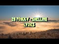 28 FRIKKY Shelling Lyrics