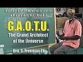 G.A.O.T.U: The Grand Architect of the Universe - Pt. 1/2 (4Jul97)