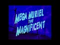 Mega Muriel The Magnificent Ode To Joy