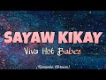 Viva Hot Babes SAYAW KIKAY Karaoke Version
