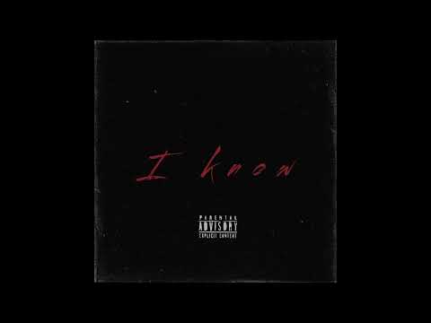 I know - Lil Ron x naurriioo x La marcus