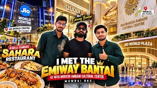 MET THE EMIWAY BANTAI AT NMACC JIO WORLD CENTRE BKC, EXPERIENCE KURLA FAMOUS SAH