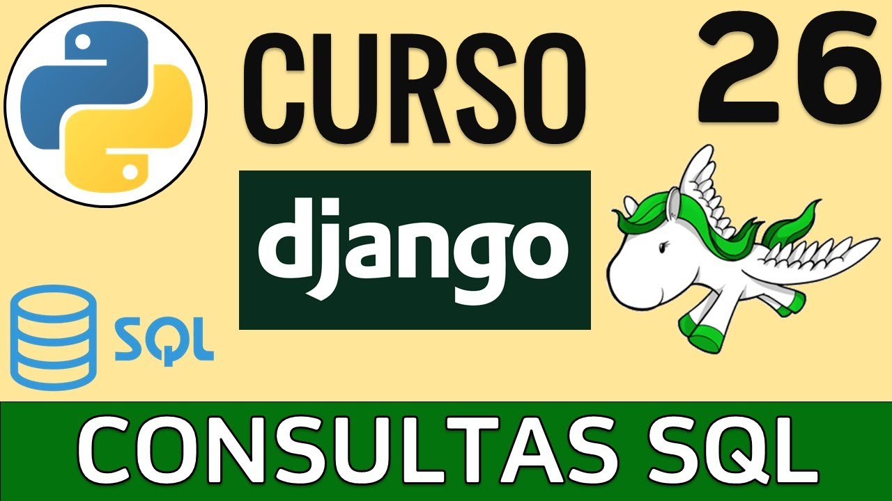 QuerySet: Consultas SQL con filtros usando el ORM (Object Relational Mapping) | Curso Django 🦄 # 26