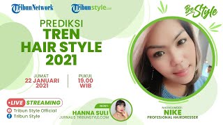 BE STYLE: Prediksi Tren Hair Style 2021 Bersama Nike Profesional Hairdresser