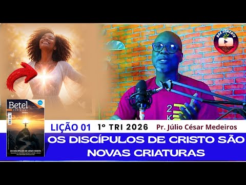 Lesson 1: Christ's disciples are new creatures. Sunday School Lesson - Bethel