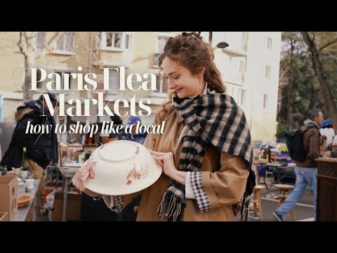 Paris Flea Markets | A Guide to Shopping Like a Local !