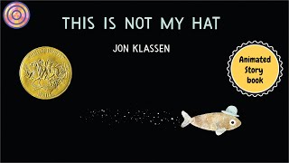 This is not my hat | Jon Klassen | Fan's animated book |