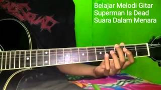 Download lagu Belajar Melodi Gitar Superman Is Dead Suara Dalam Menara mp3