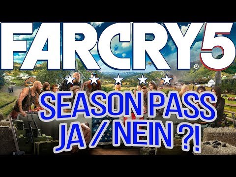 Far Cry 5 Guides - Season Pass - Kaufen ? - Was ist drin ? - Lohnt er ?
