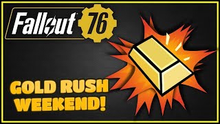 Gold Rush Weekend - Fallout 76