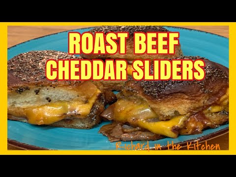 ROAST BEEF AND CHEDDAR SLIDERS | Richard in the kitchen
